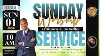 COMMUNION & PIN SUNDAY -  Reverend  Dr. Robert C. Scott -  June 1,  2025
