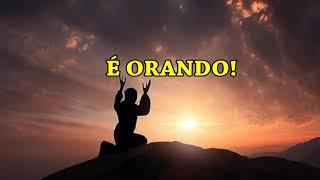 "É Orando"  Cantado Com Letras ( Solange Brandão )