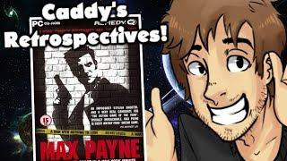 [OLD] Max Payne (Part 1) - Caddy's Retrospectives!
