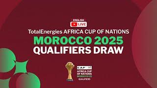 TotalEnergies AFCON 2025 Qualifiers Draw (English)