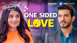One Sided Lovers Must Watch | Arjun Bijlani, Kanika Mann | Roohaniyat | Amazon MX Player