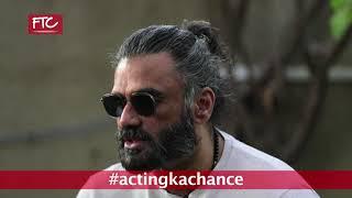 Everybody wants #ActingKaChance | Suniel Shetty | FTC Talent Media & Entertainment Pvt Ltd