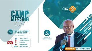 WAKISO Camp Meeting 2022 ~ Pastor Samuel Kajoba - DAY 03 || EVENING DIVINE