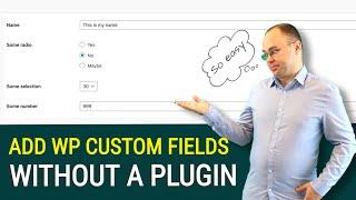 How to Create Custom Fields in WordPress Without a Plugin?