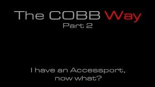 COBB Tuning - The COBB Way Part 2: I have an Accessport, now what?