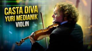 CASTA DIVA | YURI MEDIANIK AND VOLGA PHILHARMONIC