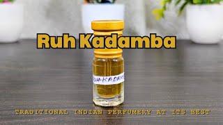 Ruh Kadamba - Traditional Indian Perfumery At Its Best (Hindi Review) | Perfume Theory