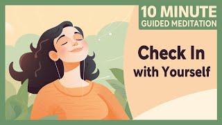 Check In with Yourself: A Moment of Inner Clarity | 10-Minute Guided Meditation