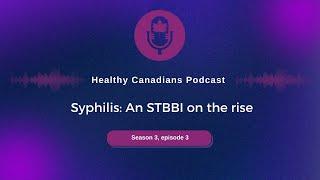 Syphilis: An STBBI on the rise