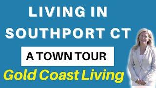 Living in Southport CT | Best Neighborhood Series in Fairfield CT | Living in Fairfield Connecticut