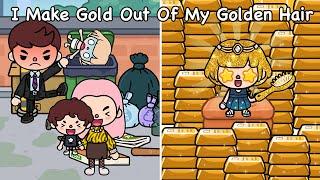 I Make Gold Out Of My Golden Hair | Sad Story | Toca Life World | Toca Boca | Toca Story