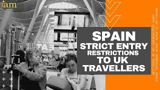 Travel To Spain: Spain Introduces Strict Entry Requirements For UK Travellers