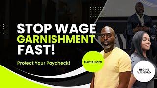 Stop Wage Garnishment FAST ft. Credit Goat Regine Mazile | Haitian CEO