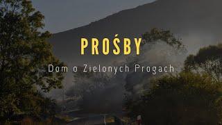 Prośby - Dom o Zielonych Progach