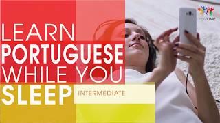 Learn Portuguese while you Sleep! Intermediate Level! Learn Portuguese phrases while sleeping!