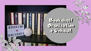 Bookshelf Organisation and Unhaul | Bookish Delights