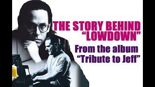 The Story Behind "Lowdown" from Tribute to Jeff [Porcaro] | David Garfield