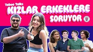 Kadınların Erkeklere Sormaya Çekindiği Soruları Sorduk! |İlk Mesaj, Ayrı Ev, Karşı Cins |Taboo Talks