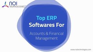 Top ERP Softwares For Accounts & Financial Management | NOI Technologies