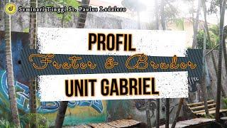 PROFIL FRATER & BRUDER UNIT GABRIEL II SEMINARI TINGGI ST. PAULUS LEDALERO