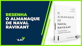 RESENHA: O ALMANAQUE DE NAVAL RAVIKANT