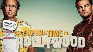 Why Once Upon A Time In Hollywood Is Worth Seeing (Nater Tot's Thoughts)