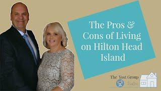 Pros & Cons of Living on Hilton Head Island