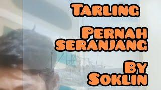 tarling pernah seranjang by soklin @meysokLin