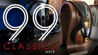 Still here...FOR A REASON. Meze 99 Classics