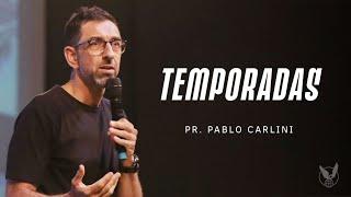 "Temporadas" Pr. Pablo Carlini