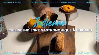 Indienne Chicago, expérience gastronomique indienne