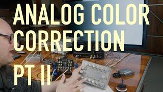 Analog Color Correction pt2