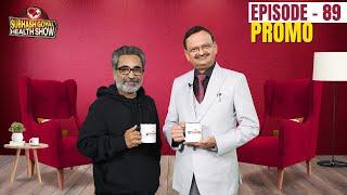 Subhash Goyal Health Show | Epi 89 Promo | Raj Dhaliwal | Sukhmani Films | Vaidban | Rel on 13 Dec