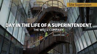 Day in the Life of a Superintendent - The Weitz Company