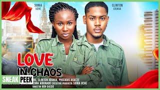 LOVE IN CHAOS: SONIA UCHE, CLINTON JOSHUA (NEW MUST WATCH NIGERIAN NOLLYWOOD MOVIE 2024)