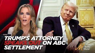 Megyn Kelly Reads Exclusive Comments From Trump's Attorney on Why ABC News Settled Defamation Suit