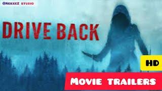 DRIVE BACK Official Trailer (2024)@NerxeZstudio