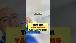 Tom tìm văn phòng tại Hải Phòng #shorts #vietnam #entrepreneur