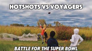 Hotshots VS Voyagers intense battle for the Super Bowl!! (Playoffs!)