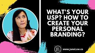 What's your USP? How to Create Your Personal Branding? - JuneLow.co