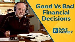 Good vs. Bad Financial Decisions - Dave Ramsey Rant