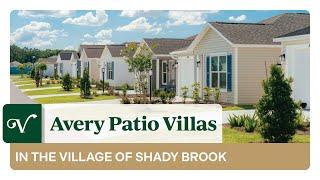 Explore Avery Patio Villas in The Village of Shady Brook