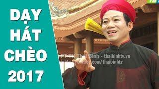 Đường Trường Bắn Thước - Dạy Hát Chèo Lời Cổ Thái Bình Hay Nhất 2017
