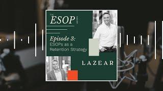 Episode 3: ESOPs as a Retention Strategy