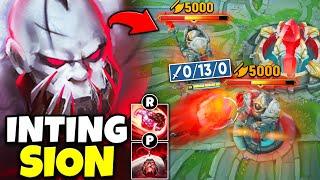 Sion but I spend the entire game inting and taking turrets (AND IT ACTUALLY WORKS)