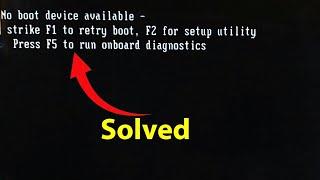 No bootable devices found | Strike F1 to retry boot | Fixed