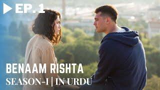 Benaam Rishta - Episode 1 | Turkish Urdu Drama | Urdu Dubbed Original