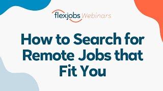 How to Search for Remote Jobs that Fit You