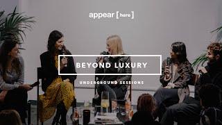 Underground Session: Beyond Luxury