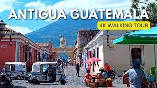 Antigua Guatemala, Guatemala  - Santa Catalina Arch & Downtown - 4K Walking Tour